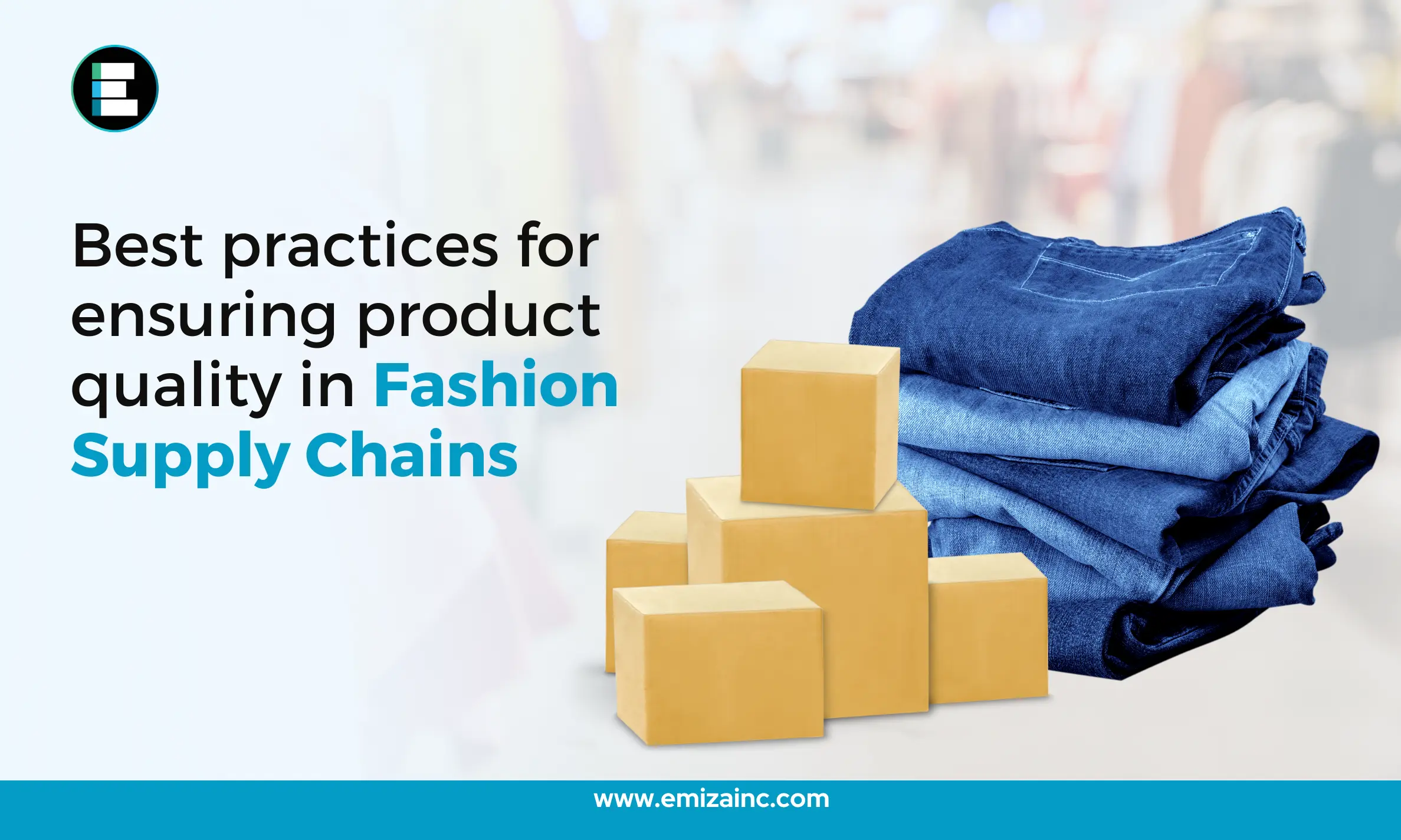 Best Practices for Ensuring Product Quality in Fashion Supply Chains