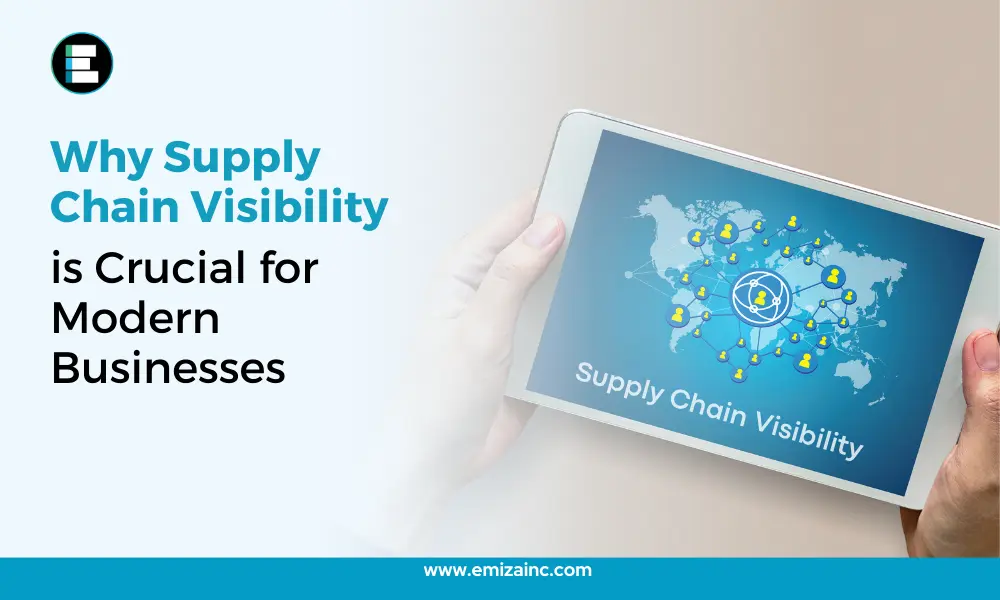 Why Supply Chain Visibility is Crucial for Modern Businesses