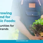 The Growing Demand for Organic Foods Opportunities for Small Brands