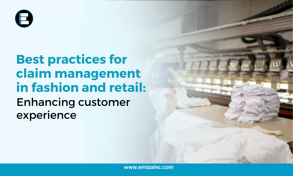 Best Practices for Claims Management in Fashion and Retail: Enhancing Customer Experience