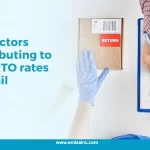 Key Factors Contributing to High RTO Rates in Retail