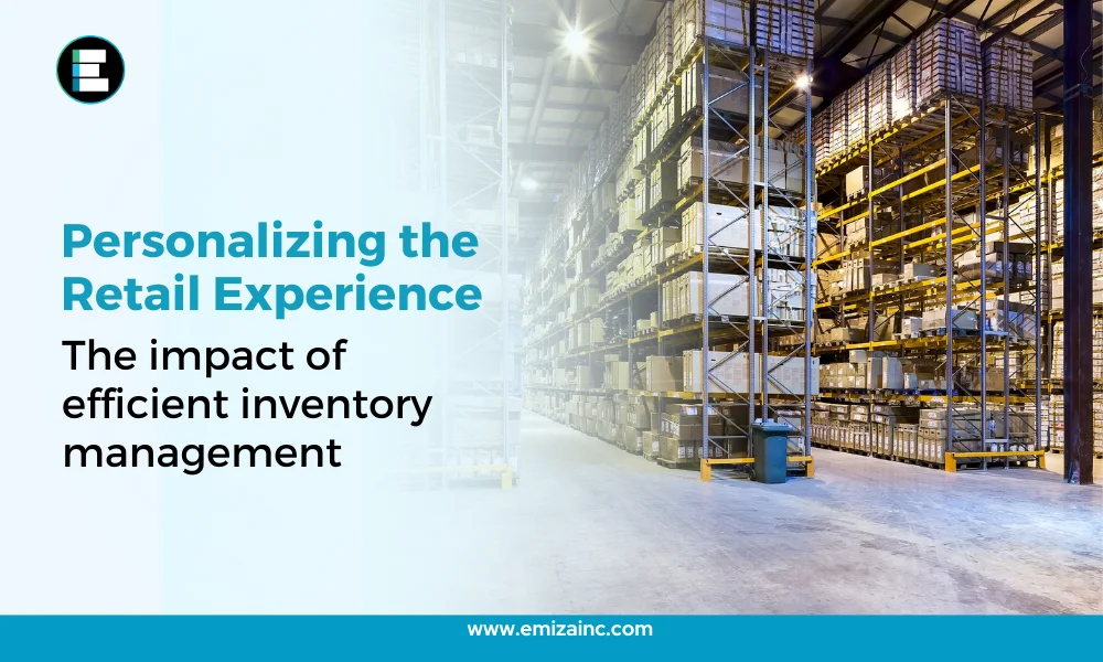 Personalising the Retail Experience: The Impact of Efficient Inventory Management