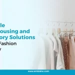 Scalable Warehousing and Inventory Solutions for the Fashion Industry