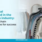 Seasonal Demand in the Fashion Industry Supply Chain Strategies for Success