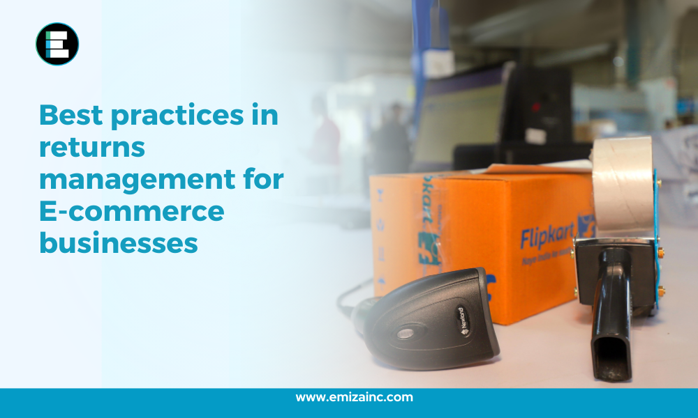 Best practices in returns management for E-commerce businesses