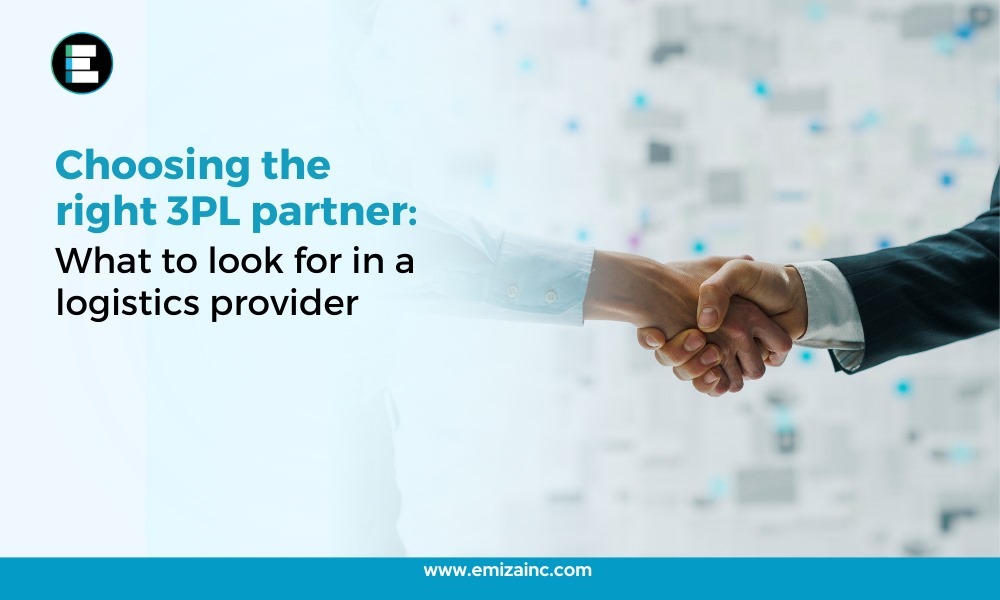 Choosing the Right 3PL Partner: What to Look for in a Logistics Provider