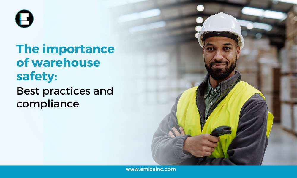 The Importance of Warehouse Safety Best Practices and Compliance