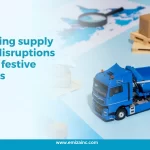 Managing Supply Chain Disruptions During Festive Seasons