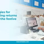 Strategies for Managing Returns During the Festive Season