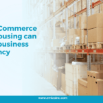 How eCommerce Warehousing Can Boost Business Efficiency