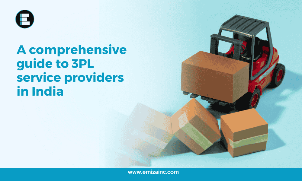 A Comprehensive Guide to 3PL Service Providers in India