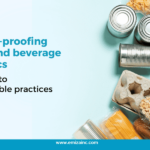 Future-Proofing Food and Beverage Logistics: A Guide to Sustainable Practices