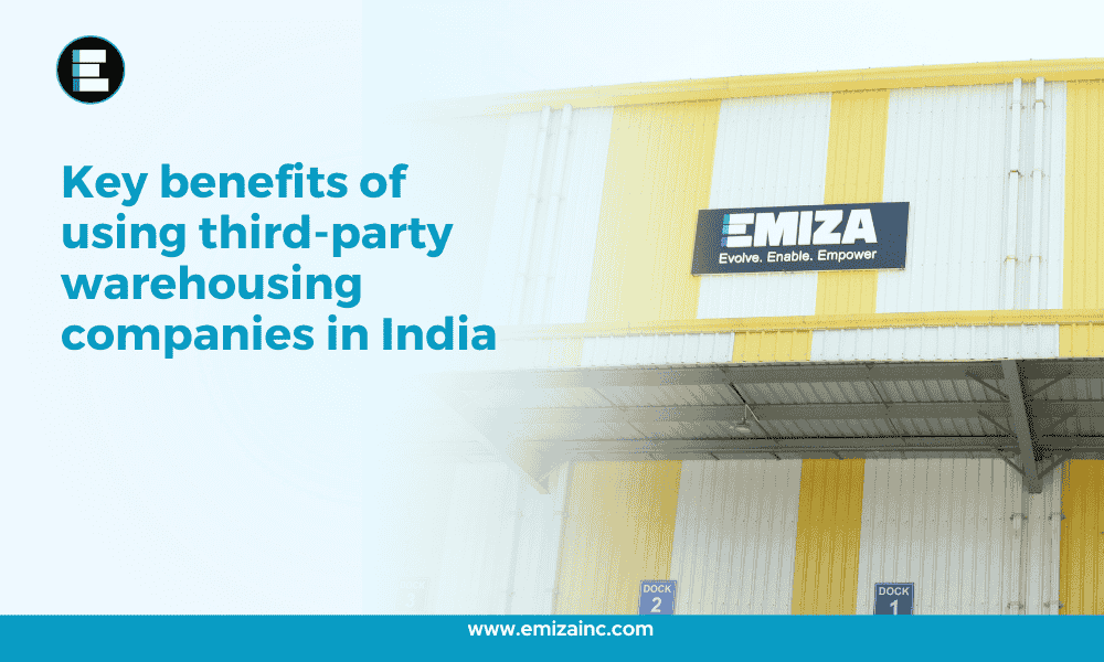 Key Benefits of Using Third-Party Warehousing Companies in India