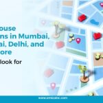 Warehouse Locations in Mumbai, Chennai, Delhi, and Bangalore What to Look For