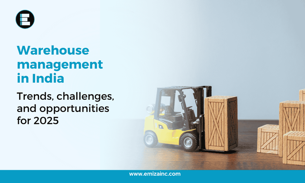 Warehouse Management in India: Trends, Challenges, and Opportunities for 2025